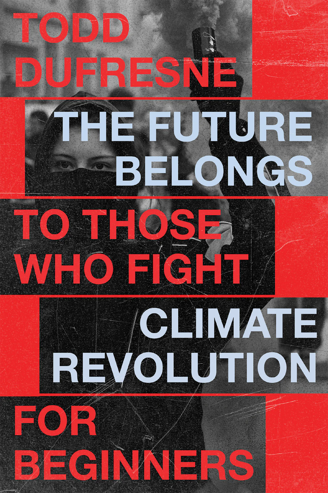 The Future Belongs to Those Who Fight