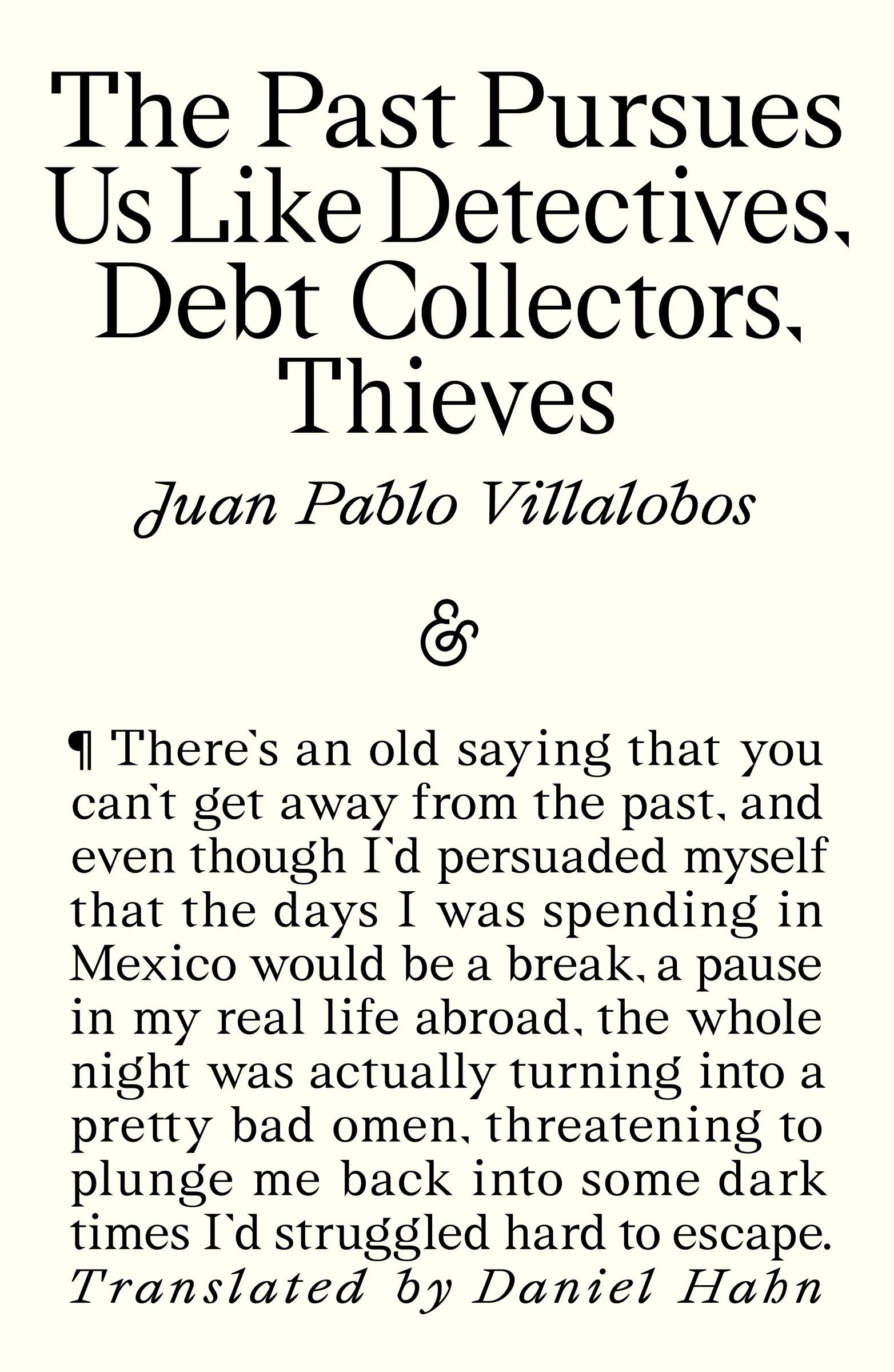 The Past Pursues Us Like Detectives, Debt Collectors, Thieves [JUL.31]