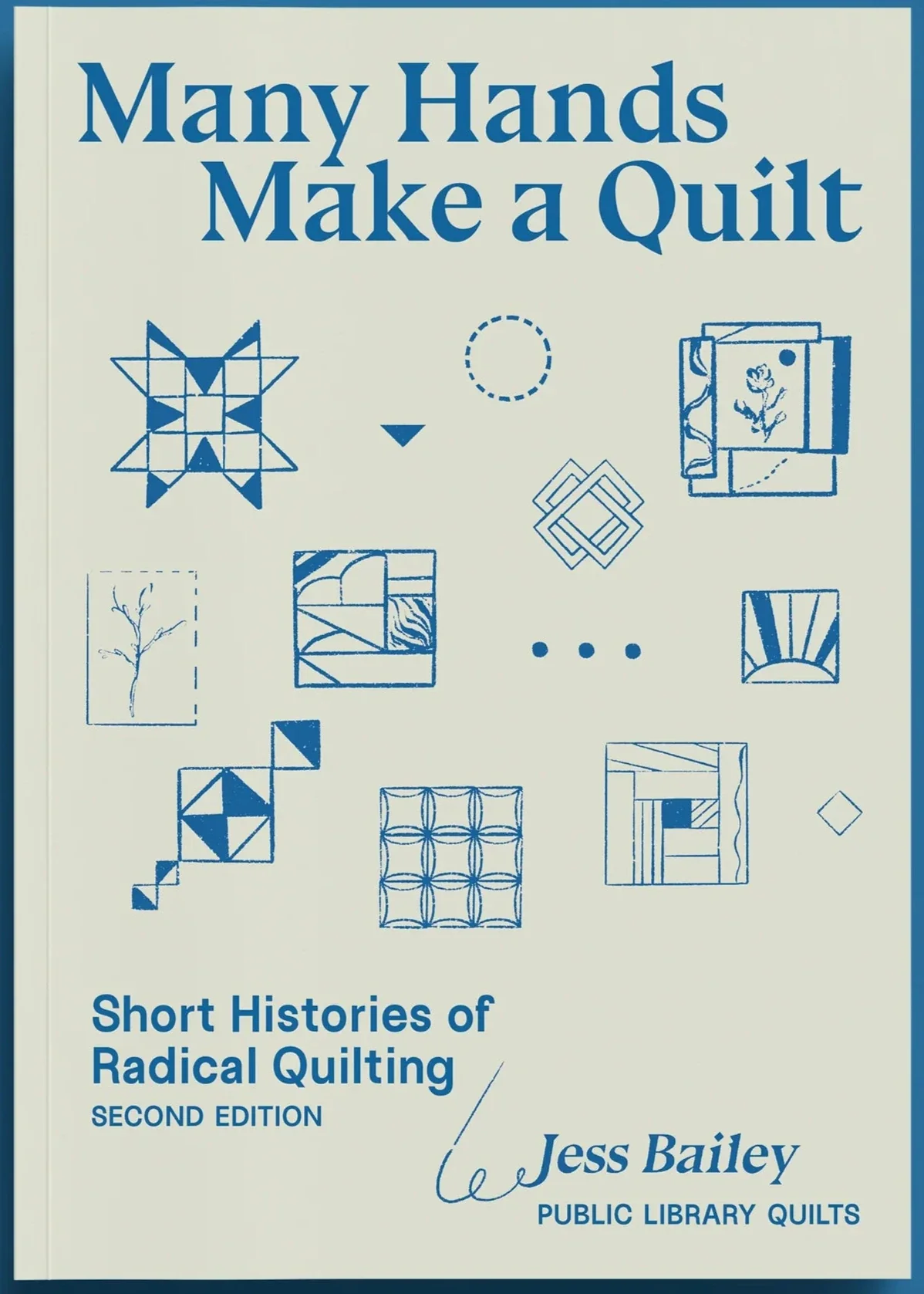 Many Hands Make a Quilt: Short Histories of Radical Quilting (Second Edition)